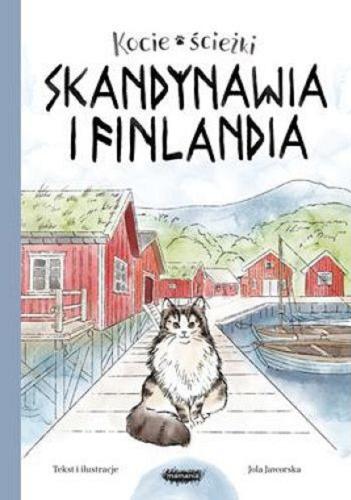 Okładka książki Skandynawia i Finlandia / tekst i ilustracje: Jola Jaworska.