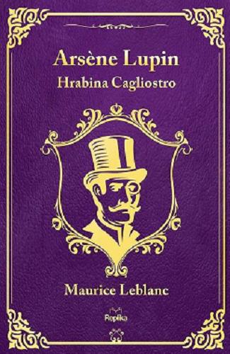 Okładka książki Ars?ne Lupin : hrabina Cagliostro / Maurice Leblanc ; tłumaczył Stanisław Kroszczyński.