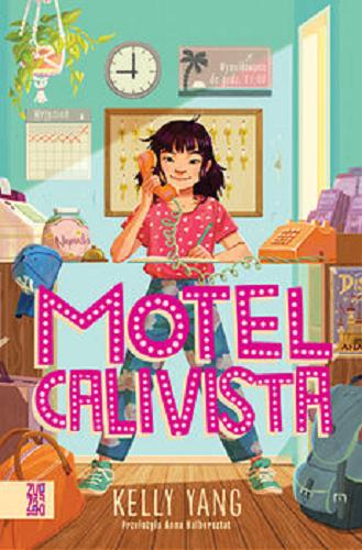 Okładka książki Motel Calivista [E-book] / Kelly Yang ; przełożyła Anna Halbersztat.