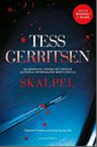 Okładka książki Skalpel / Tess Gerristen ; z angielskiego przełożył Zygmunt Halka.