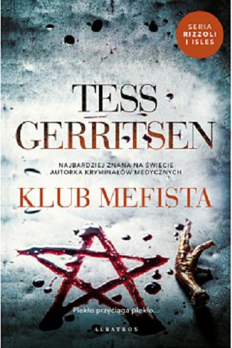 Okładka książki Klub Mefista / Tess Gerritsen ; z angielskiego przełożył Jerzy Żebrowski.