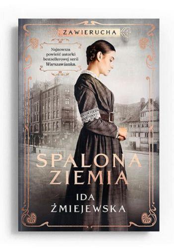 Okładka  Spalona ziemia / Ida Żmiejewska.