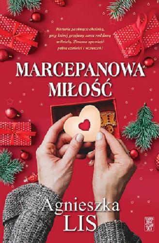 Okładka książki Marcepanowa miłość / Agnieszka Lis.