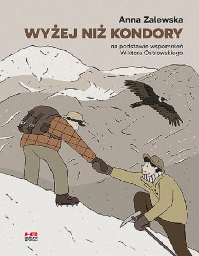 Okładka książki Wyżej niż kondory / Anna Zalewska.