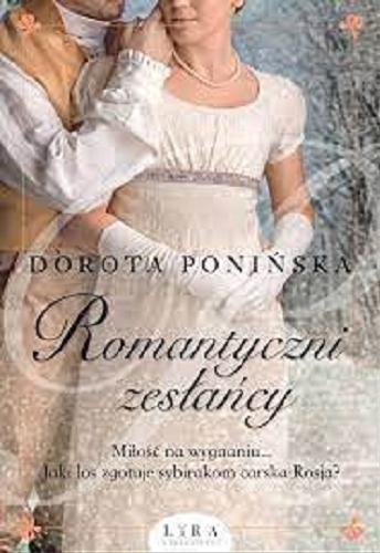 Okładka książki Romantyczni zesłańcy / Dorota Ponińska.