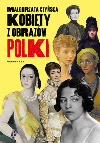Okładka książki Kobiety z obrazów : Polki / Małgorzata Czyńska.
