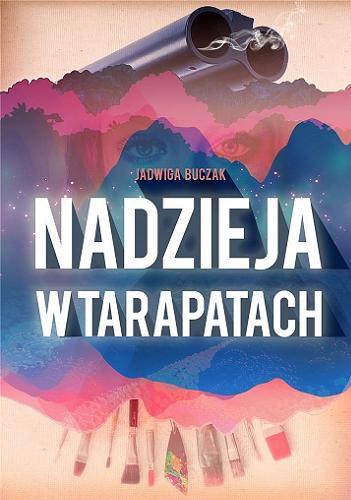 Okładka książki Nadzieja w tarapatach / Jadwiga Buczak.