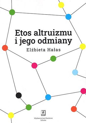 Okładka książki  Etos altruizmu i jego odmiany  1