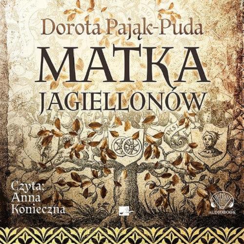 Okładka książki  Matka Jagiellonów [Dokument dźwiękowy]  2