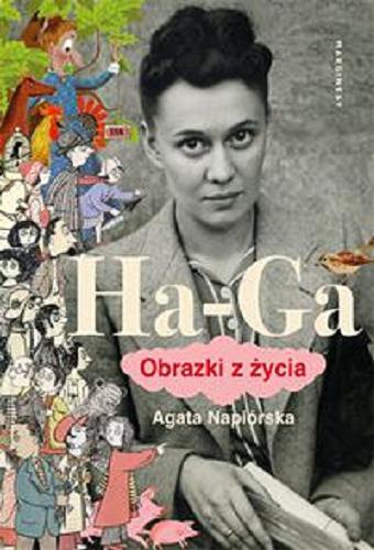 Okładka książki Ha-Ga : obrazki z życia / Agata Napiórska.