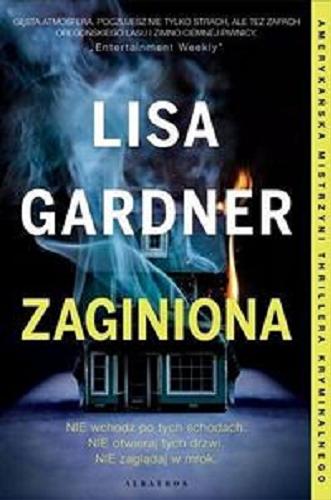 Okładka książki Zaginiona / Lisa Gardner ; z angielskiego przełożyła Katarzyna Petecka-Jurek.