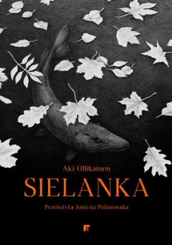Okładka książki Sielanka / Aki Ollikainen ; z fińskiego przełożyła Justyna Polanowska.