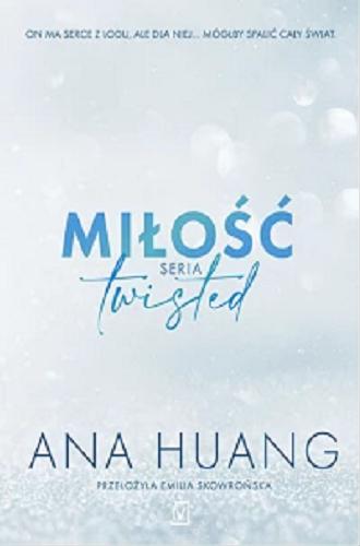 Okładka książki Miłość / Ana Huang ; przełożyła Emilia Skowrońska.