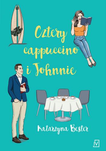 Okładka książki Cztery Cappuccino i Johnnie / Katarzyna Bester.