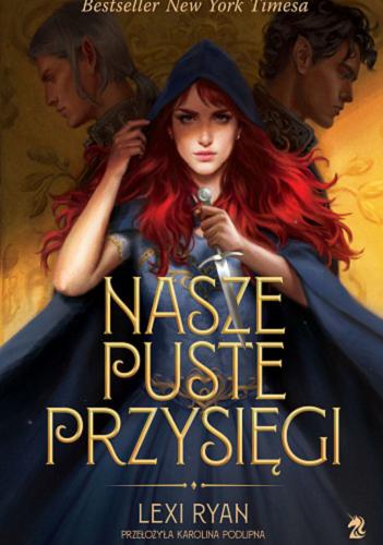 Okładka  Nasze puste przysięgi / Lexi Ryan ; przełożyła Karolina Podlipna.