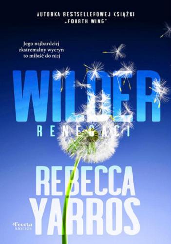 Okładka książki Wilder / Rebecca Yarros ; przekład: Anna Matyszczak.
