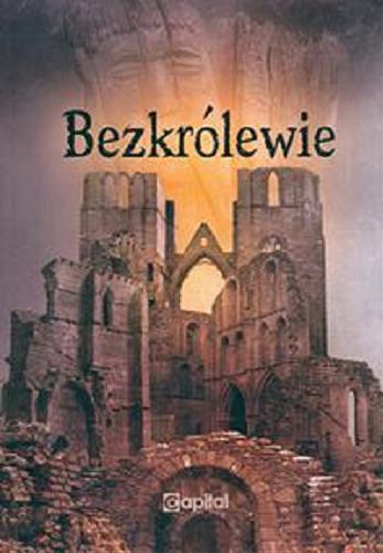 Okładka  Bezkrólewie / Karol Bunsch.