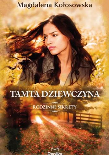 Okładka książki Tamta dziewczyna / Magdalena Kołosowska.
