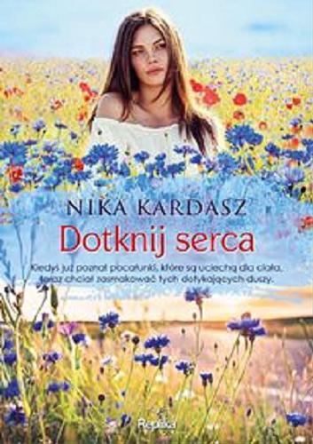 Okładka książki Dotknij serca / Nika Kardasz.