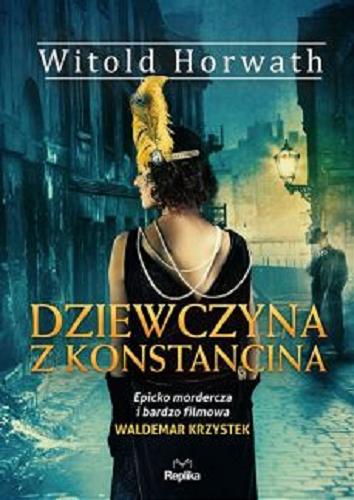 Okładka książki Dziewczyna z Konstancina / Witold Horwath.