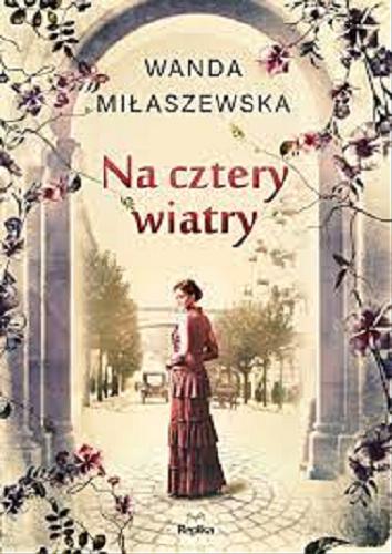 Okładka  Na cztery wiatry / Wanda Miłaszewska.