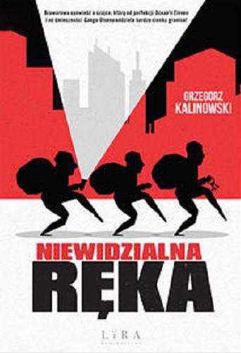 Okładka książki Niewidzialna ręka / Grzegorz Kalinowski.
