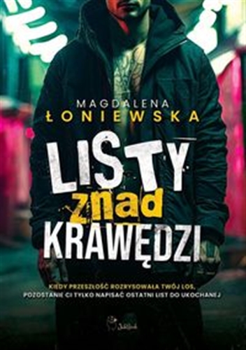 Okładka książki Listy znad krawędzi / Magdalena Łoniewska.