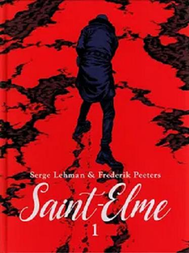 Okładka książki Saint-Elme 1 : Spalona krowa / Serge Lehman & [ilustracje] Frederik Peeters ; z języka francuskiego przełożyła Marta Turnau.