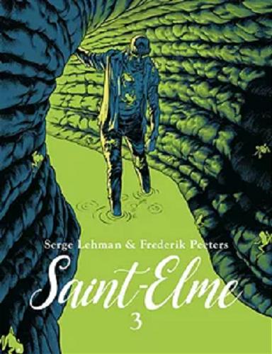 Okładka książki Saint-Elme 3 : Posłaniec złych wieści / Serge Lehman & [ilustracje] Frederik Peeters ; z języka francuskiego przełożyła Marta Turnau.