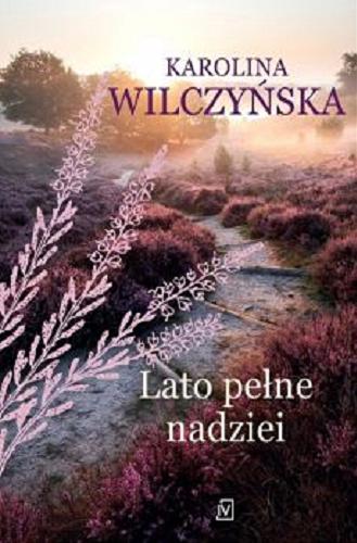 Okładka książki Lato pełne nadziei / Karolina Wilczyńska.