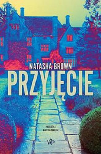 Okładka książki Przyjęcie / Natasha Brown ; przełożyła Martyna Tomczak.