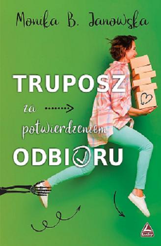 Okładka książki Truposz za potwierdzeniem odbioru / Monika B. Janowska.