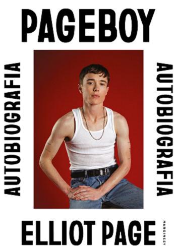 Okładka książki Pageboy : autobiografia / Elliot Page ; przełożył Adam Pluszka.