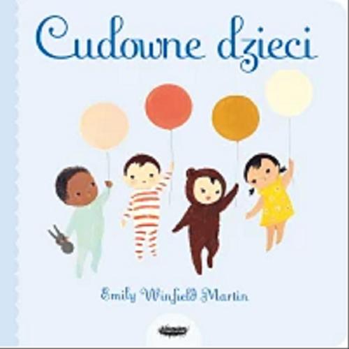 Okładka książki Cudowne dzieci / Emily Winfield Martin ; przekład Zofia Raczek.