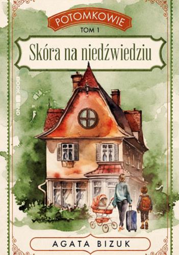 Okładka książki Skóra na niedźwiedziu / Agata Bizuk.