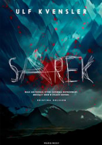 Okładka książki Sarek / Ulf Kvensler ; przełożyła Emilia Fabisiak.