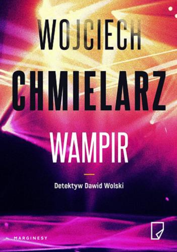 Okładka książki Wampir / Wojciech Chmielarz.