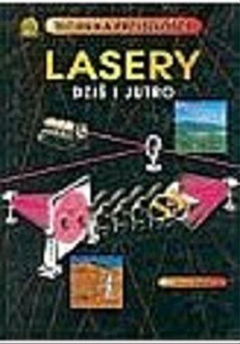 Okładka książki Lasery :  dziś i jutro / Steve Parker ; [tł. z ang. Maciej Jaworski].