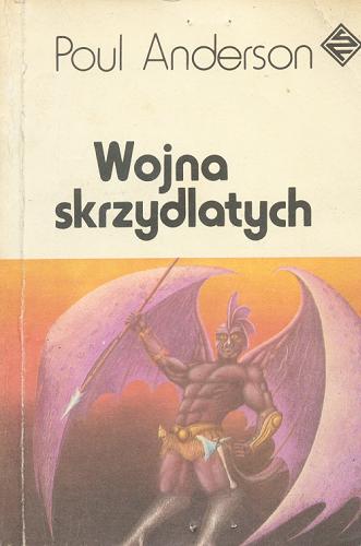 Okładka książki Wojna skrzydlatych / Poul Anderson ; tł. Wiktor Bukato.