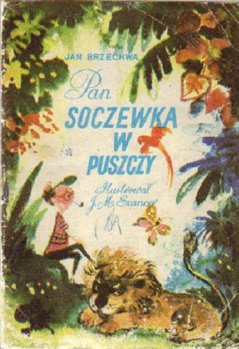 Okładka książki Pan Soczewka w puszczy / Jan Brzechwa ; il. J[an] M[arcin] Szancer.