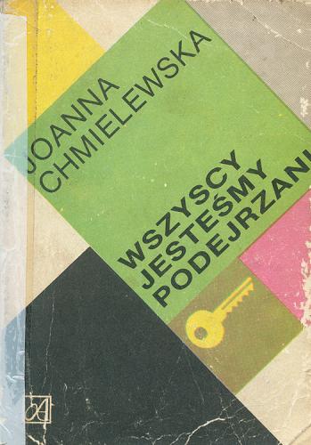 Okładka książki Wszyscy jesteśmy podejrzani / Joanna Chmielewska.