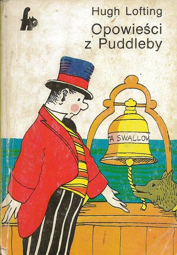 Okładka książki Opowieści z Puddleby / Hugh Lofting ; tł. [z ang.] Elżbieta Marszał ; [il. H. Lofting].