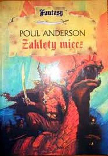 Okładka książki Zaklęty miecz / Poul Anderson ; przeł. Ewa Witecka.