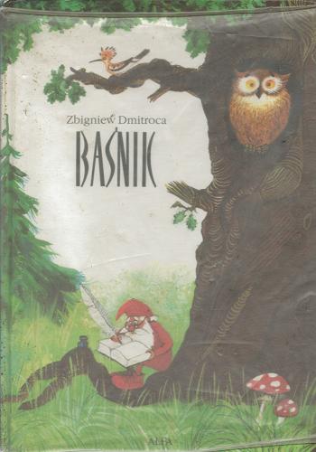 Okładka książki Baśnik / Zbigniew Dmitroca ; ilustrował Mirosław Pokora.