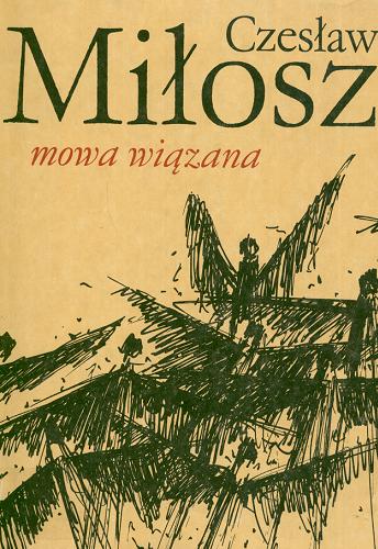 Okładka książki Mowa wiązana / Czesław Miłosz.