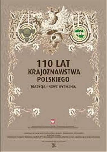 Okładka książki 110 lat krajoznawstwa polskiego : tradycja i nowe wyzwania.