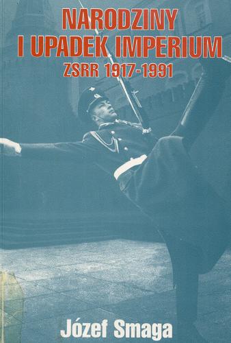 Okładka książki  Narodziny i upadek imperium : ZSRR 1917-1991  4