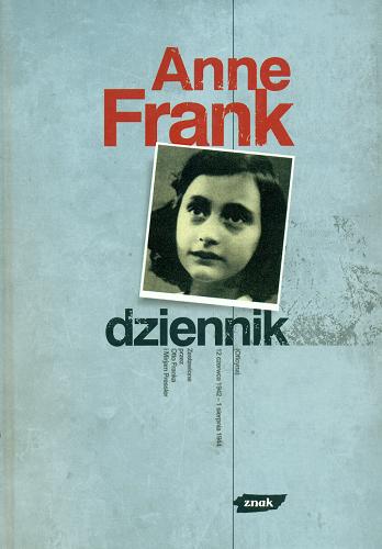 Okładka książki Dziennik : (oficyna) : 12 czerwca 1942-1 sierpnia 1944 / Anna Frank ; zestawione przez Otto Franka i Mirjam Pressler ; przekład [z języka niderlandzkiego] Alicja Dehue-Oczko.