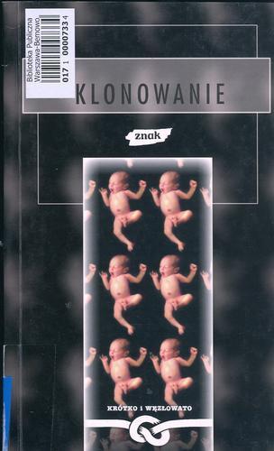 Okładka książki Klonowanie / na podstawie rozmów z Haliną Krzanowską i Marianem Tischnerem ; opracowanie redakcyjne Damian Strączek.