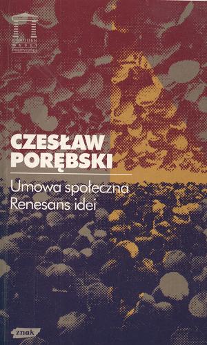 Okładka książki Umowa społeczna : renesans idei / Czesław Porębski.